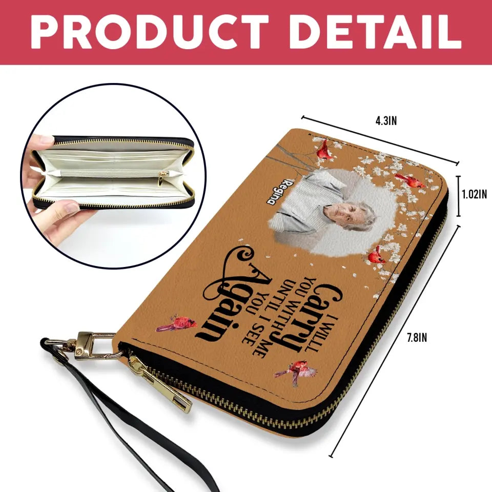 I Will Carry You With Me Until I See You Again - Personalized Leather Wallet, Memorial Gift, Loss Of Loved One - LW09