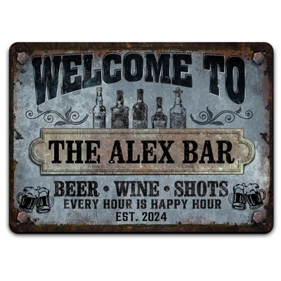 Welcome To Our Bar Beer Wine Shots - Personalized Metal Sign, Custom Vintage Rusty Steel Design Metal Bar Sign - MTS759