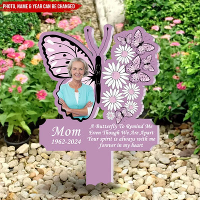 A Butterfly To Remind Me Even Though We Are Apart - Personalized Plaque Stake - PS85