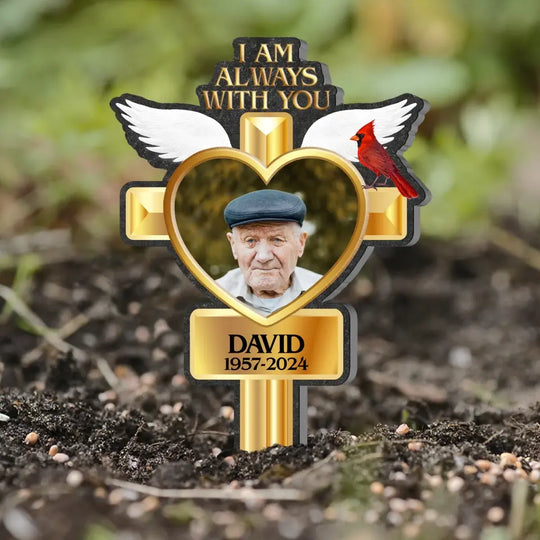 I Am Always With You - Personalized Plaque Stake, Memorial Gift, Loss Of Loved One - PS86