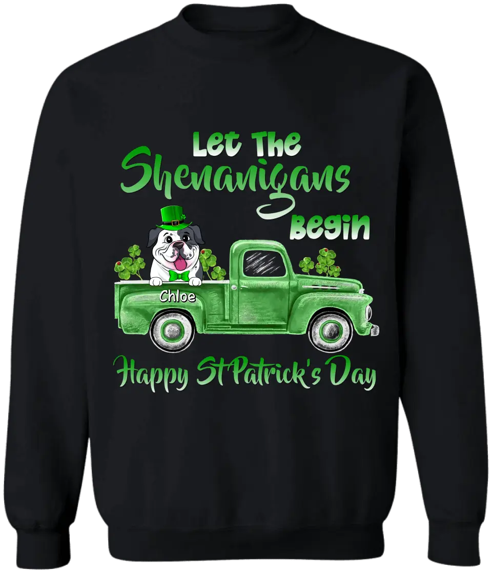 Let The Shenanigans Begin - Personalized T-Shirt, Gift For Dog Lovers, Happy St Patrick's Day - TS1110