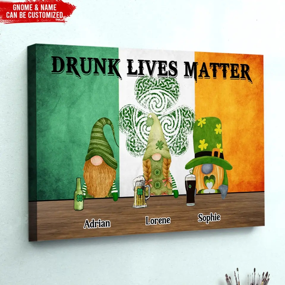 Drunk Lives Matter - Personalized Canvas, Irish Drinking Team, Gift For Patrick's Day - CA109
