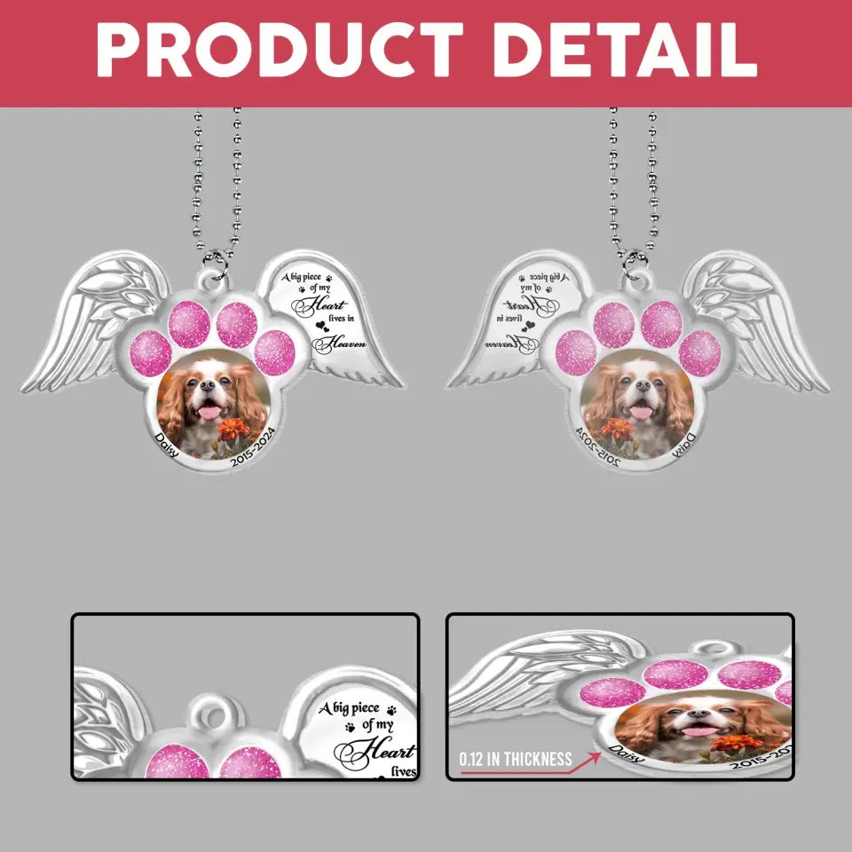 A Big Piece Of My Heart Lives In Heaven - Personalized Acrylic Car Hanger, Gift For Dog Lovers, Memorial Gift - ACH17