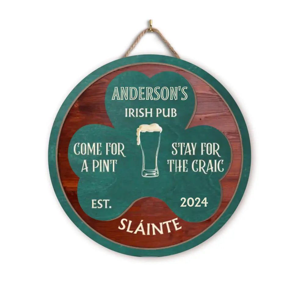 Irish Pub Come For A Pint Stay For The Craic - Personalized 2 Layer Sign - DS752