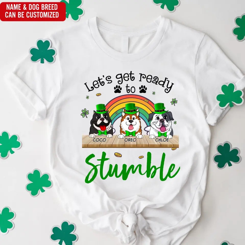 Let's Get Ready To Stumble - Personalized T-Shirt, Raglan Shirt, Happy St Patrick's Day - TS1114