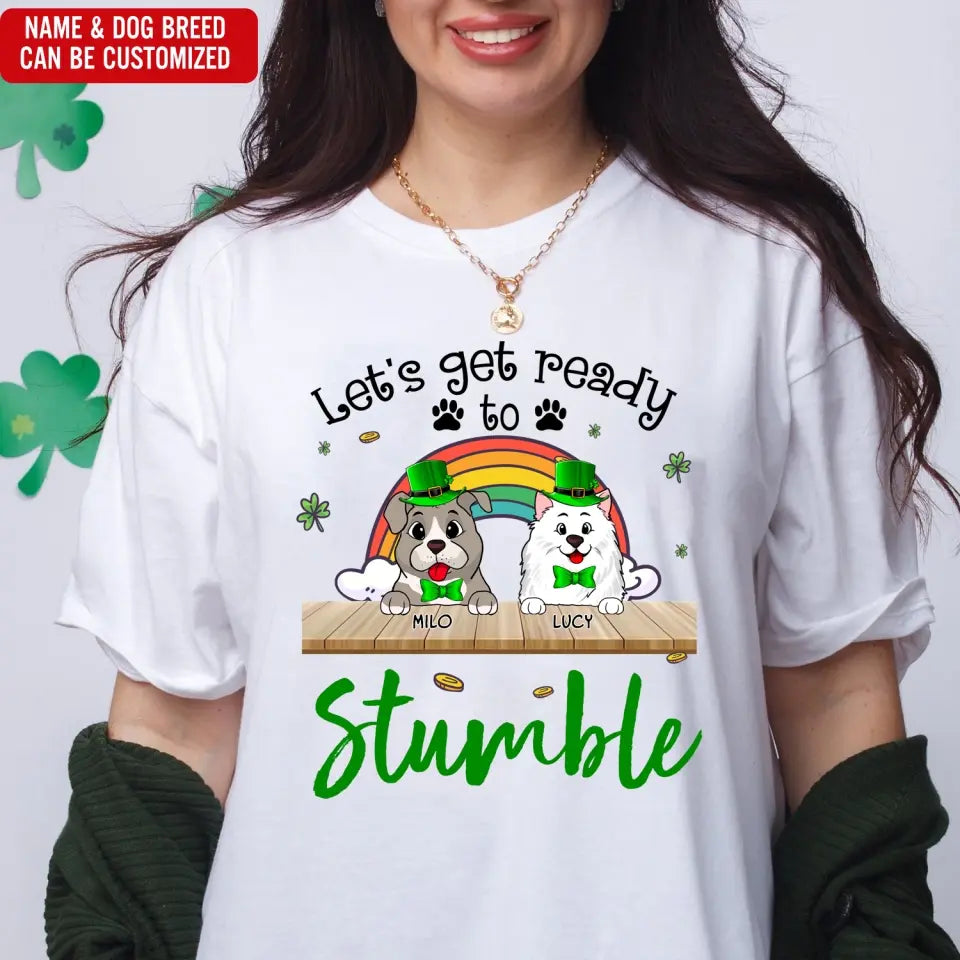 Let's Get Ready To Stumble - Personalized T-Shirt, Raglan Shirt, Happy St Patrick's Day - TS1114