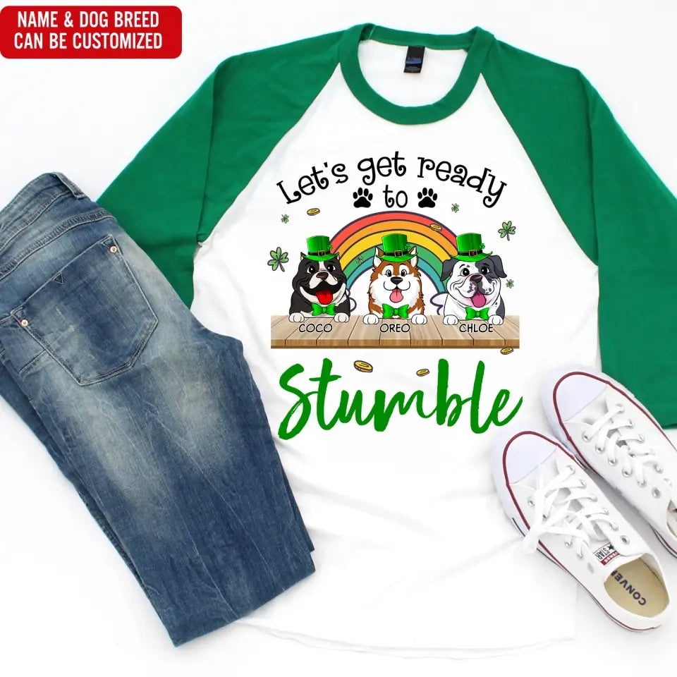Let's Get Ready To Stumble - Personalized T-Shirt, Raglan Shirt, Happy St Patrick's Day - TS1114