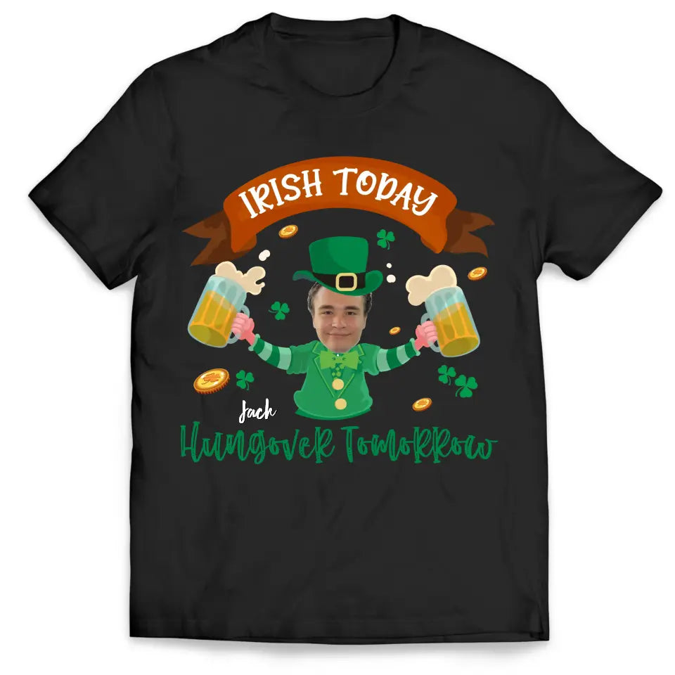 Shenanigans Irish Today Hungover Tomorrow - Personalized T-shirt, St. Patrick&#39;s Day Gift - TS1115