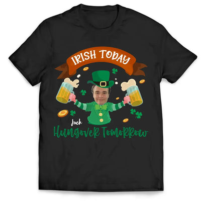 Shenanigans Irish Today Hungover Tomorrow - Personalized T-shirt, St. Patrick's Day Gift - TS1115
