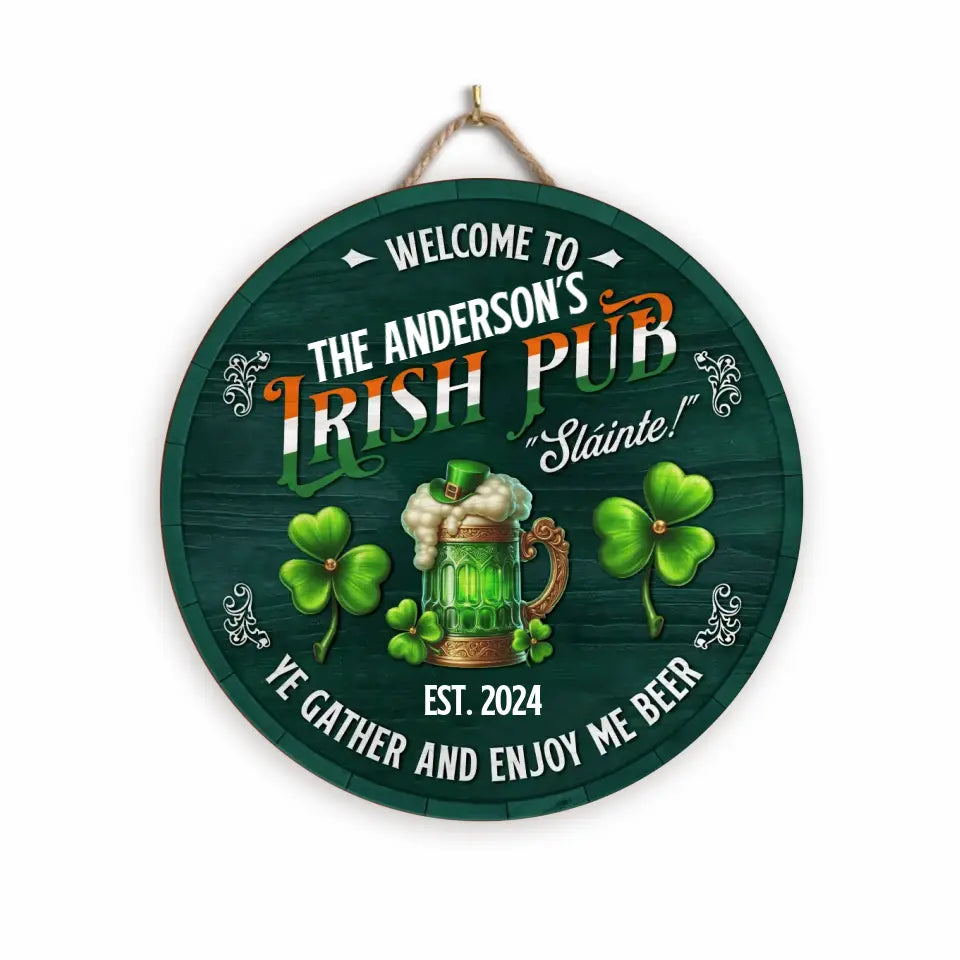 Welcome To The Irish Pub Slainte - Personalized Round Wooden Sign, St Patrick's Day Pub Decor - DS756