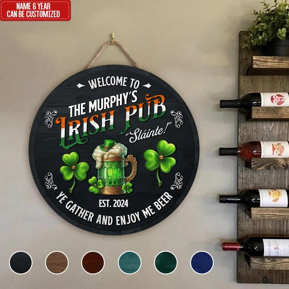 Welcome To The Irish Pub Slainte - Personalized Round Wooden Sign, St Patrick's Day Pub Decor - DS756