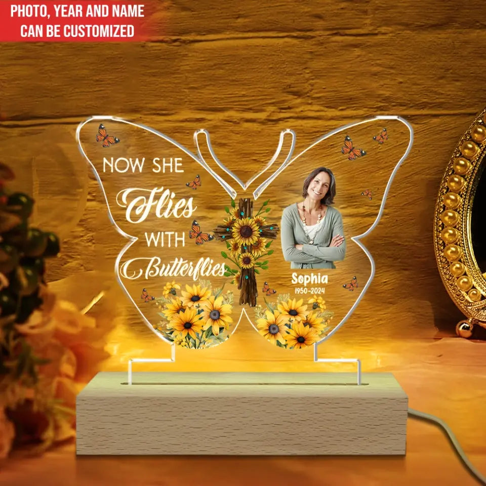 Now She Flies With Butterflies - Personalized Acrylic Night Light, Memorial Gift For Loss Of Loved One - L113