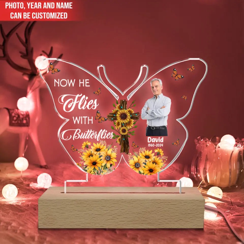 Now She Flies With Butterflies - Personalized Acrylic Night Light, Memorial Gift For Loss Of Loved One - L113