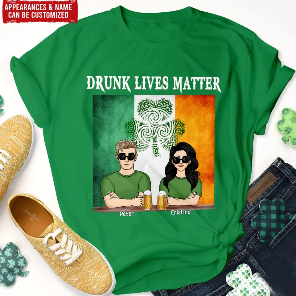 Irish Dinking, Drunk Lives Matter - Personalized T-Shirt, Gift For Patrick Day - TS1119