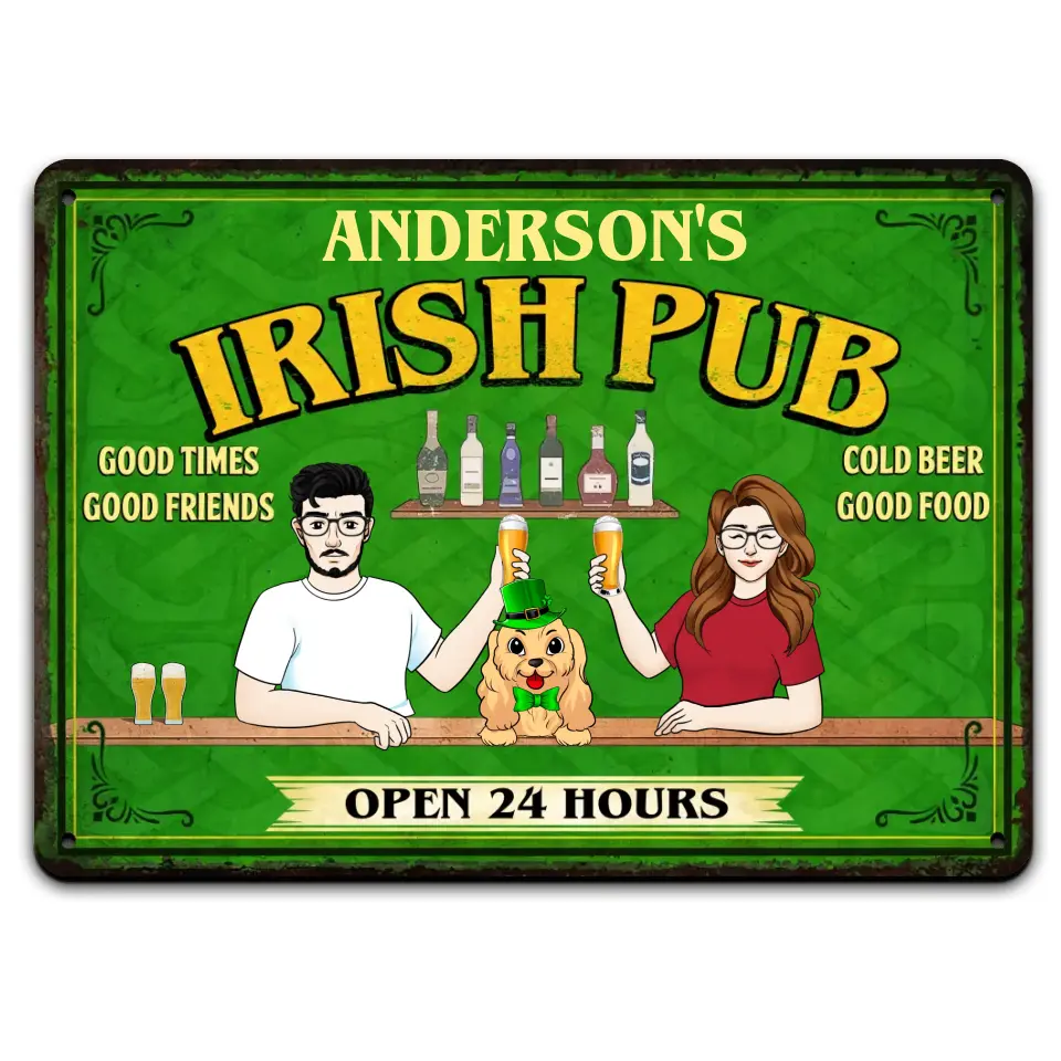 Irish Pub Good Times Good Friends Cold Beer Good Food - Personalized Metal Sign - MTS762