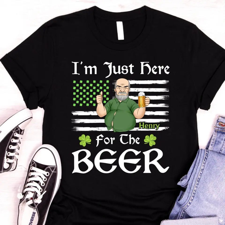 I'm Just Here For The Beer - Personalized T-Shirt, T-Shirt Gift For Patrick's Day - TS1121