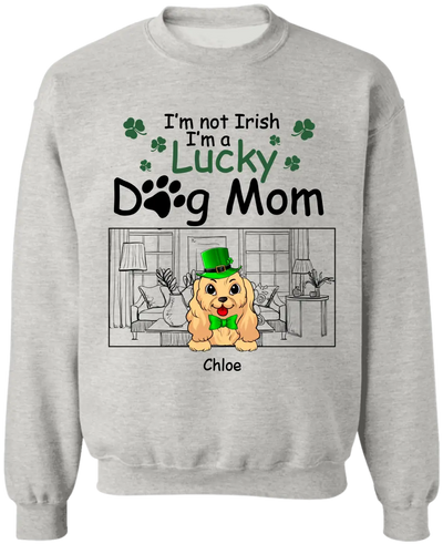 I’m Not Irish I’m A Lucky Dog Mom - Personalized T-shirt, T-shirt For Dog Lover - TS1129