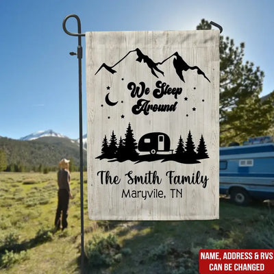 We Sleep Around - Personalized Garden Flag, Gift For Camping Lovers - GF168