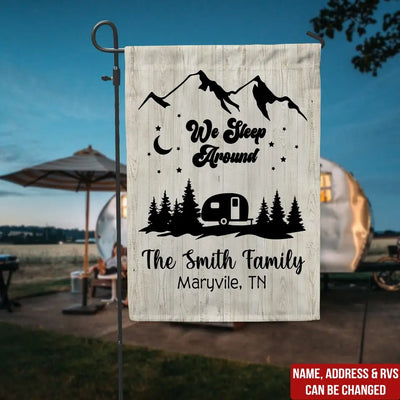 We Sleep Around - Personalized Garden Flag, Gift For Camping Lovers - GF168