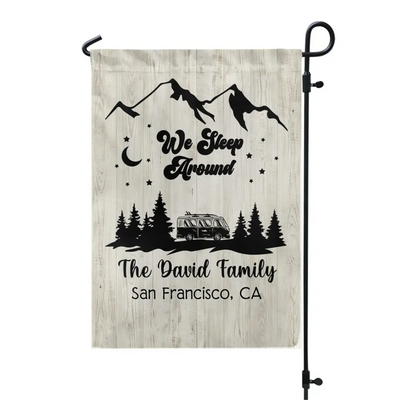 We Sleep Around - Personalized Garden Flag, Gift For Camping Lovers - GF168