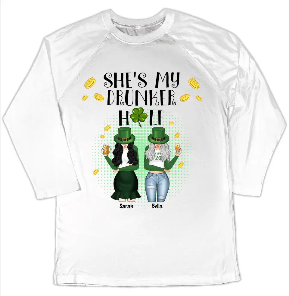 She's My Drunker Half Bestie - Personalized Raglan Shirt, St. Patrick's Day Gift for Bestie/BFF/Sister - TS1127