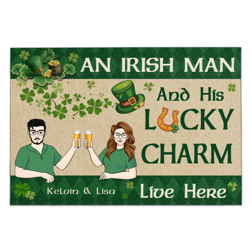 An Irish Man And His Lucky Charm Live Here - Personalized Doormat, Gift For Couples, St. Patrick's Day - DM270
