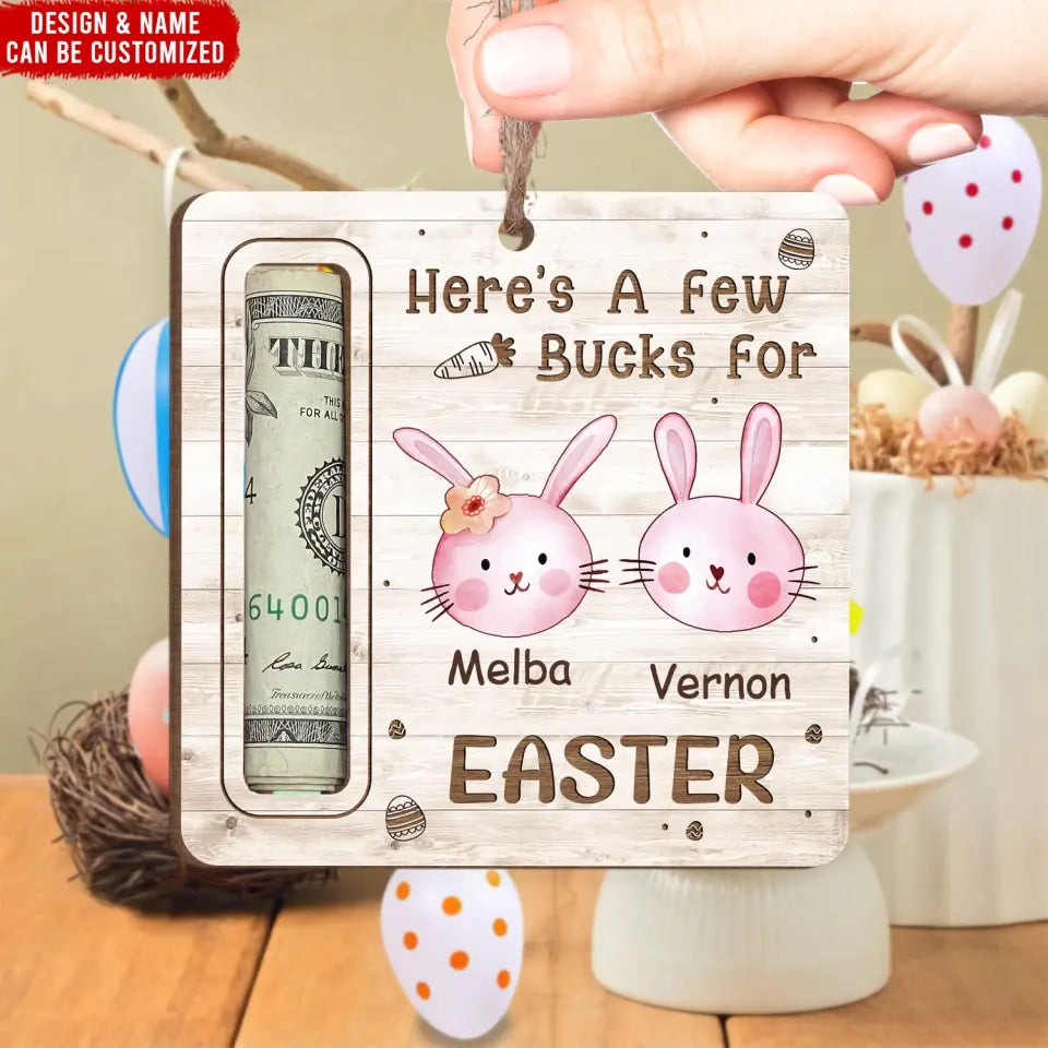 Here's A Few Bucks For Easter - Personalized Money Holder, Easter Basket, Easter Gift For Kids, Cash Holder - ORN343