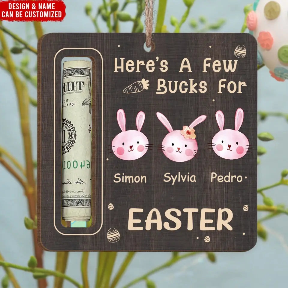 Here's A Few Bucks For Easter - Personalized Money Holder, Easter Basket, Easter Gift For Kids, Cash Holder - ORN343
