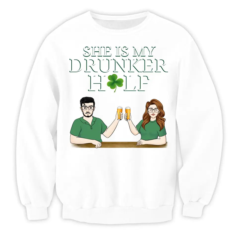 He/She Is My Drunker Half Shamrock Couple - Personalized T-shirt, St. Patrick's Day Gift for Couples/Husband/Wife/Parents/Lovers - TS1133