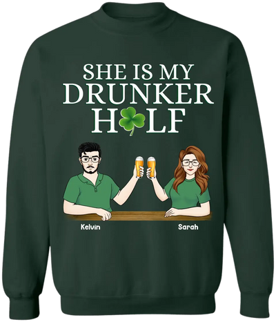 He/She Is My Drunker Half Shamrock Couple - Personalized T-shirt, St. Patrick's Day Gift for Couples/Husband/Wife/Parents/Lovers - TS1133