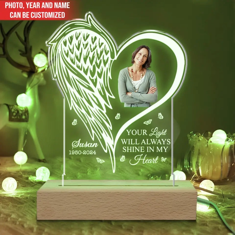 Your Light Will Always Shine In My Heart - Personalized Acrylic Night Light, Memorial Gift - L117