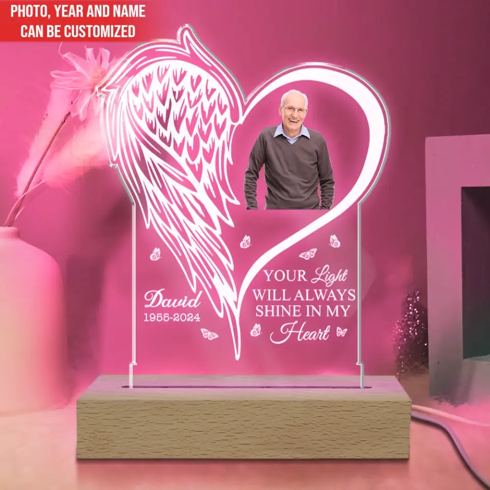 Your Light Will Always Shine In My Heart - Personalized Acrylic Night Light, Memorial Gift - L117