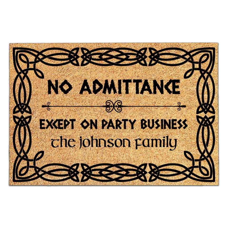 No Admittance Except On Party Business - Personalized Doormat, Gift For Patrick's Day - DM272