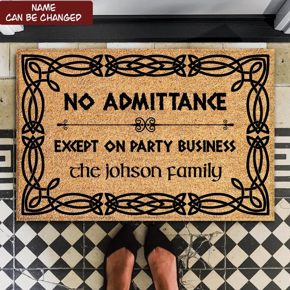 No Admittance Except On Party Business - Personalized Doormat, Gift For Patrick's Day - DM272