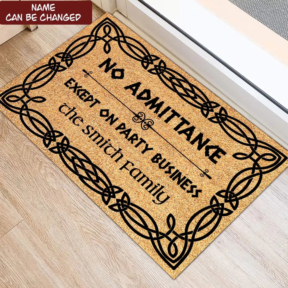 No Admittance Except On Party Business - Personalized Doormat, Gift For Patrick's Day - DM272