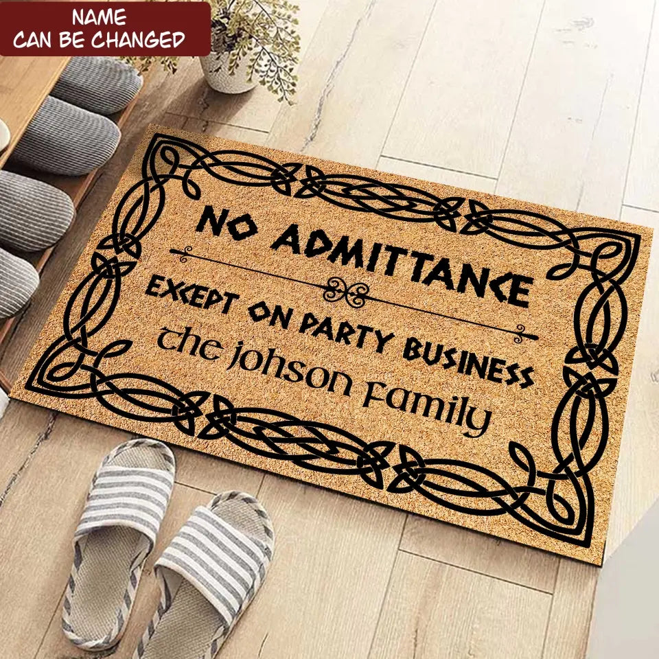 No Admittance Except On Party Business - Personalized Doormat, Gift For Patrick's Day - DM272
