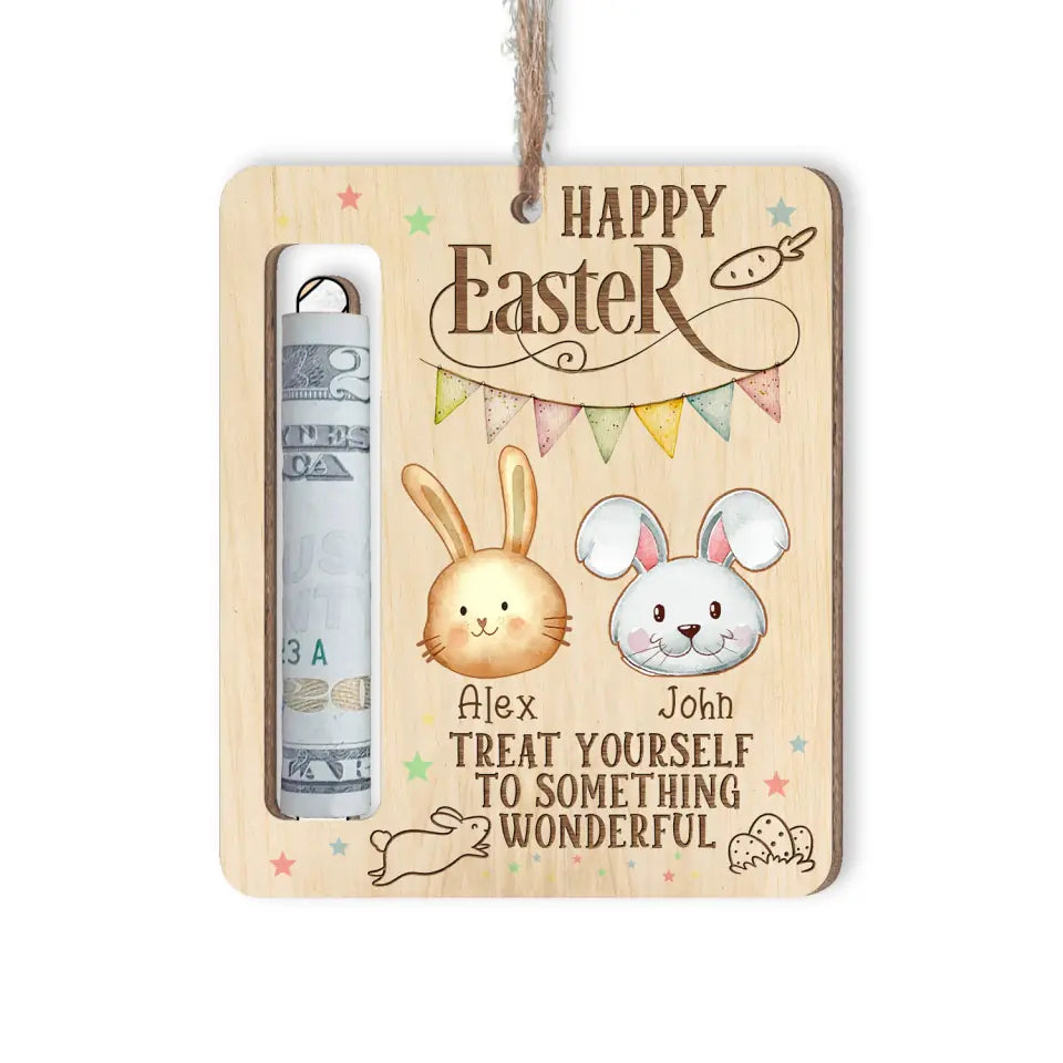 Happy Easter Treat Yourself To Something Wonderful - Personalized Money Holder, Easter Basket, Easter Gift For Kids, Cash Holder - ORN348