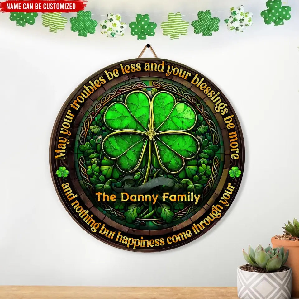 May Your Troubles Be Less - Personalized Wood Sign, St. Patrick's Day Home Decor, Gift For Family - DS772