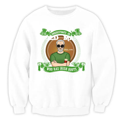 Never Underestimate An Old Man Who Has Irish Roots And Drink Beer - Personalized T-Shirt - TS1137