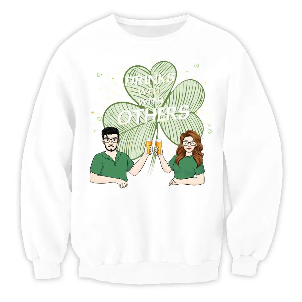 Drinks Well With Others - Personalized T Shirt, Gift For Friends, Family, St. Patrick's Day Gift - TS1139