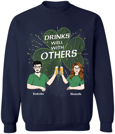 Drinks Well With Others - Personalized T Shirt, Gift For Friends, Family, St. Patrick's Day Gift - TS1139