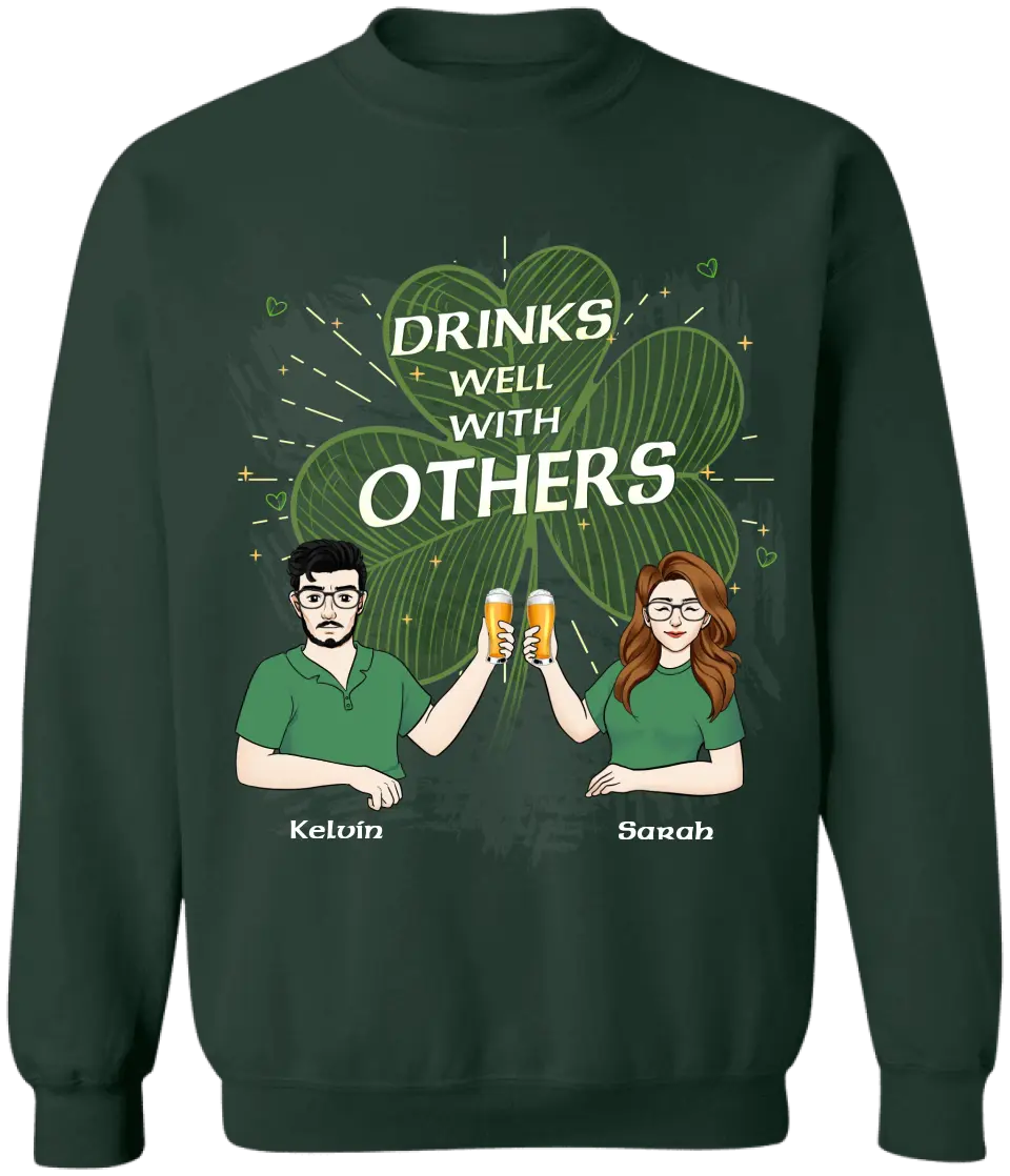 Drinks Well With Others - Personalized T Shirt, Gift For Friends, Family, St. Patrick's Day Gift - TS1139
