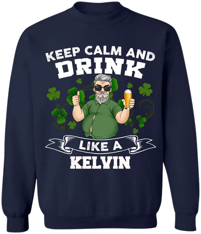 Keep Calm And Drink - Personalized T-Shirt, T-Shirt Gift For Patrick's Day - TS1142