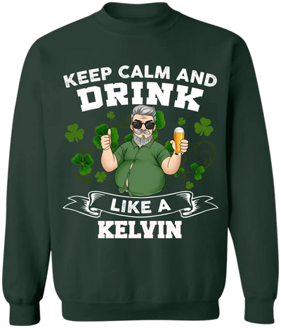 Keep Calm And Drink - Personalized T-Shirt, T-Shirt Gift For Patrick's Day - TS1142