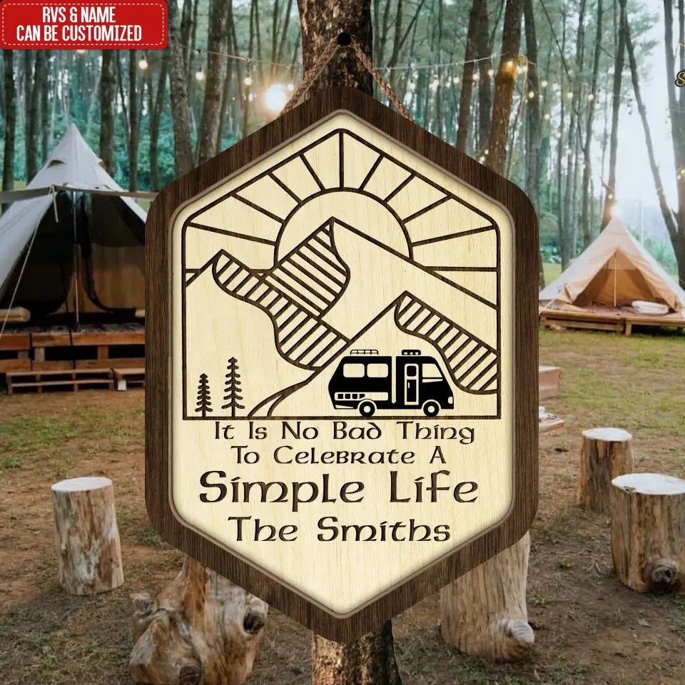 It Is No Bad Thing To Celebrate A Simple Life  - Personalized Wooden Sign - DS775