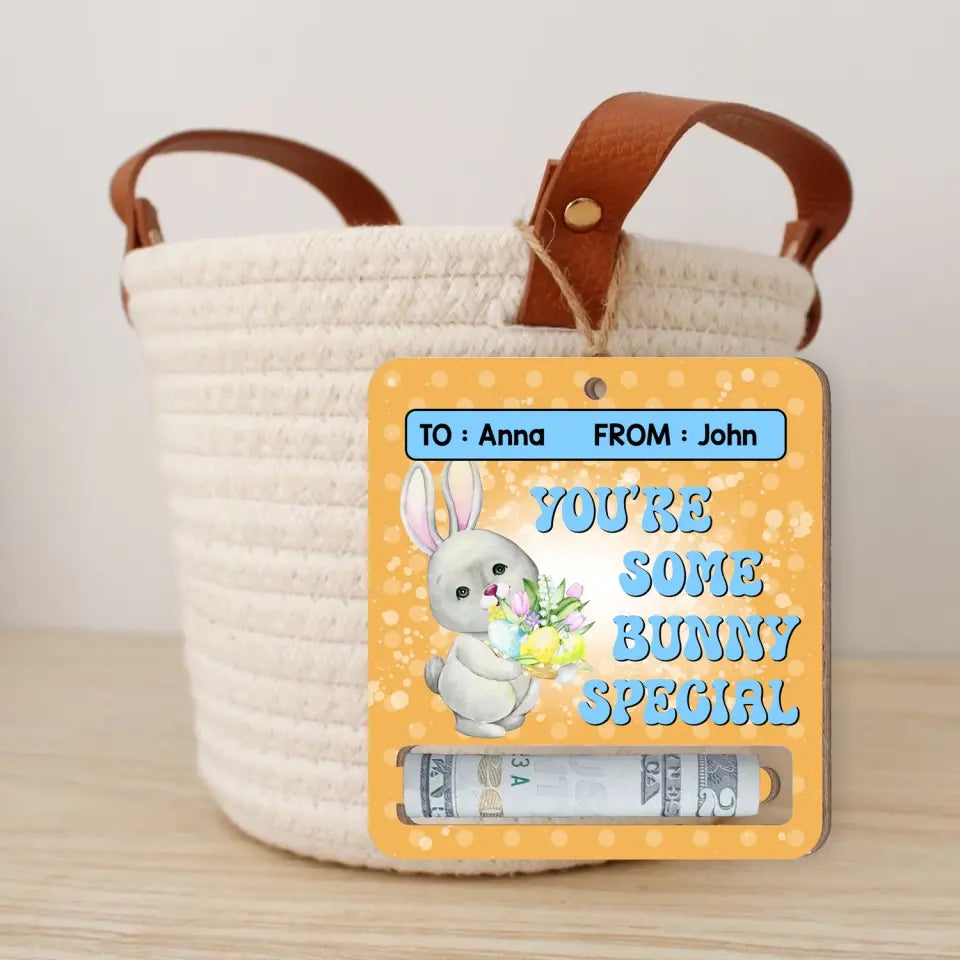 You're Some Bunny Special - Personalized Money Holder, Easter Cash Gift for Kids - ORN353