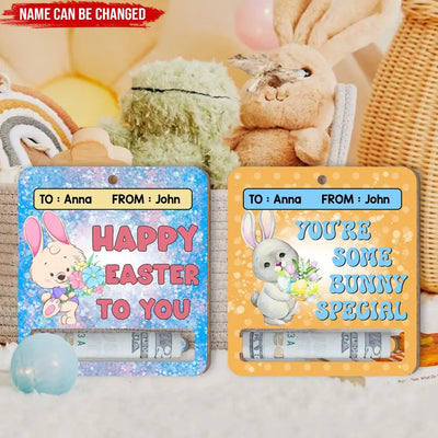You're Some Bunny Special - Personalized Money Holder, Easter Cash Gift for Kids - ORN353