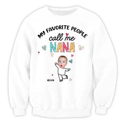 Favorite People Call Me NANA Custom Photo - Personalized T-shirt, Mother's Day Gift for Nana/GiGi/Grandma - TS1145