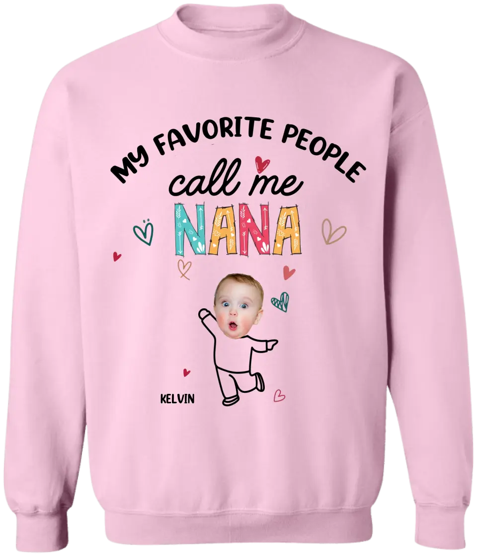Favorite People Call Me NANA Custom Photo - Personalized T-shirt, Mother's Day Gift for Nana/GiGi/Grandma - TS1145