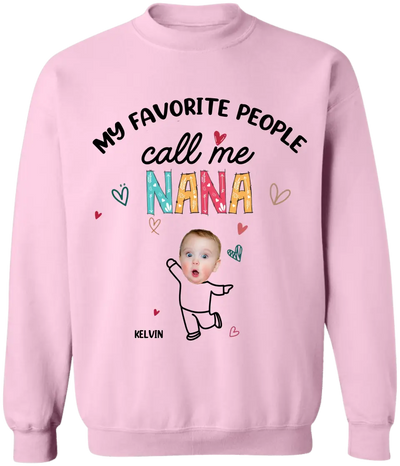 Favorite People Call Me NANA Custom Photo - Personalized T-shirt, Mother's Day Gift for Nana/GiGi/Grandma - TS1145